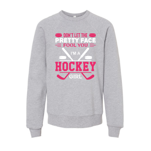 Don't Let This Pretty Face Fool You Sweatshirt