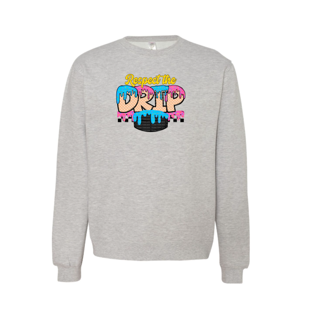 Respect The Drip Sweatshirt